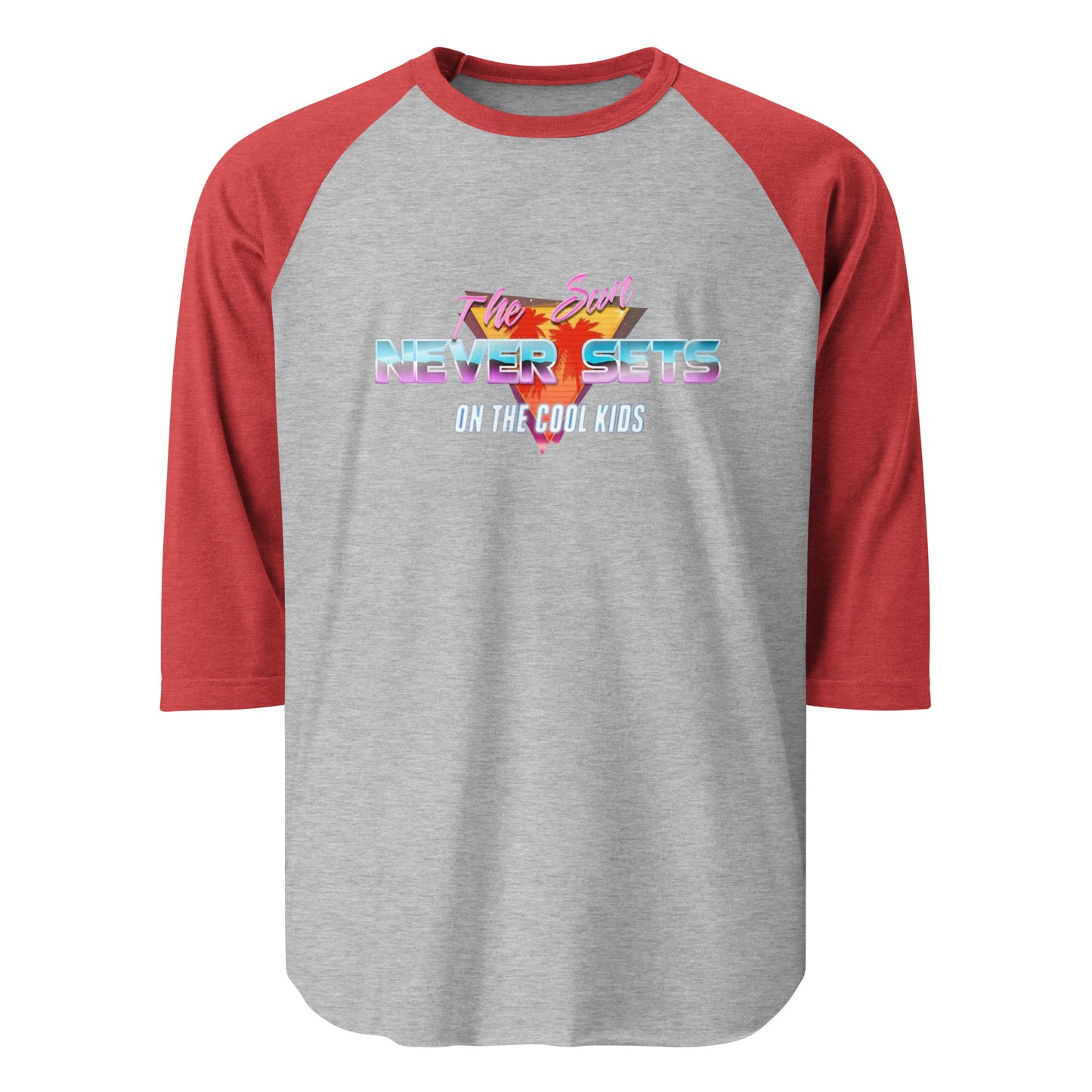 The Sun Never Sets On the Cool Kids - 3/4 Sleeve Raglan Shirt